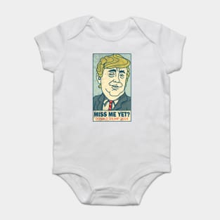 Miss Me Yet - Donald Trump 2024 Baby Bodysuit